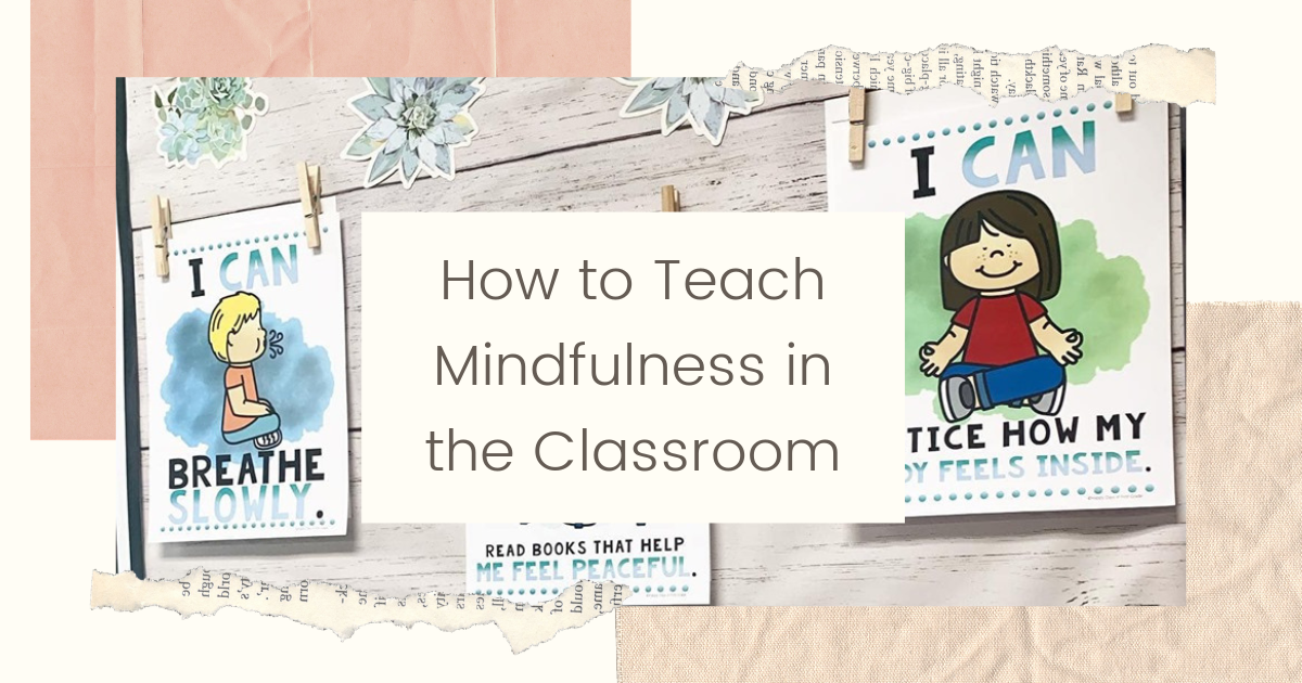 How to Teach Mindfulness in the Classroom