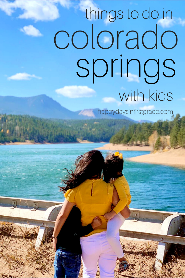 Things To Do In Colorado Springs With Kids Happy Days In First Grade